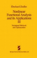 آنالیز غیر خطی کاربردی و کاربردهای آن: III: روش تغییرات و بهینه سازیNonlinear Functional Analysis and its Applications: III: Variational Methods and Optimization