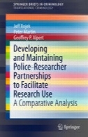 توسعه و نگهداری مشارکت پلیس محقق به منظور تسهیل در پژوهش استفاده و بررسی تطبیقیDeveloping and Maintaining Police-Researcher Partnerships to Facilitate Research Use: A Comparative Analysis