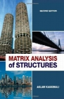 تحلیل ماتریس سازه، چاپ دومMatrix Analysis of Structures , Second Edition