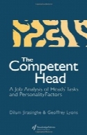 سر صالح : یک تجزیه و تحلیل شغل از وظایف مدیرمدرسه و عوامل شخصیتCompetent Head: A Job Analysis Of Headteachers' Tasks And Personality Factors