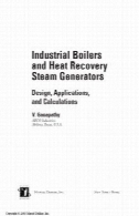 دیگهای بخار صنعتی و بازیافت حرارتی ژنراتور. طراحی، نرم افزار، و محاسباتIndustrial Boilers and Heat Recovery Steam Generators. Design, Applications, and Calculations