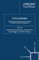 بدنه بحرانی: نمایندگی ، هویت و عملکرد وزن و مدیریت بدنCritical Bodies: Representations, Identities and Practices of Weight and Body Management