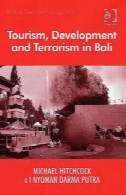 گردشگری، توسعه و تروریسم در بالی (صداهای در مدیریت توسعه)Tourism, Development and Terrorism in Bali (Voices in Development Management)