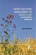 علف های هرز و مدیریت علف های هرز در زمین های قابل کشت: رویکرد زیست محیطی (CABI انتشار)Weeds and Weed Management on Arable Land: An Ecological Approach (Cabi Publishing)