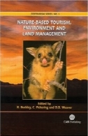 گردشگری مبتنی بر طبیعت: محیط زیست و زمین مدیریت (اکوتوریسم کتاب سری)Nature-based Tourism: Environment and Land Management (Ecotourism Book Series)