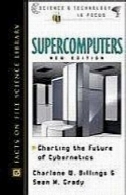 ابر رایانه: ترسیم آینده سایبرنتیک (علم و فناوری در تمرکز)Supercomputers: Charting the Future of Cybernetics (Science and Technology in Focus)