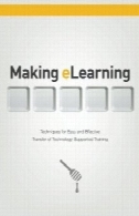 ساخت آموزش الکترونیکی استیک: تکنیک های آسان و انتقال موثر آموزش فن آوری های پشتیبانی شدهMaking E-Learning Stick: Techniques for Easy and Effective Transfer of Technology-Supported Training