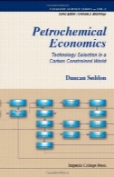اقتصاد پتروشیمی: انتخاب تکنولوژی در یک محدود جهانی کربن (کاتالیستی علوم سری)Petrochemical Economics: Technology Selection in a Carbon Constrained World (Catalytic Science Series)