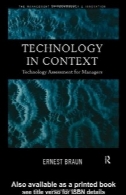فناوری در متن: ارزیابی فناوری برای مدیران (مطالعات روتلج در مدیریت فناوری و نوآوری)Technology in Context: Technology Assessment for Managers (Routledge Studies in the Management of Technology and Innovation)