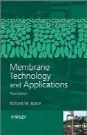 غشاء و فرآیندهای غشایی و نرم افزار، ویرایش سومMembrane Technology and Applications, Third Edition
