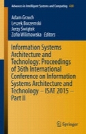 اطلاعات معماری سیستم ها و فناوری: مجموعه مقالات 36 کنفرانس بین المللی سیستم های اطلاعات معماری و تکنولوژی - ISAT 2015 - بخش دومInformation Systems Architecture and Technology: Proceedings of 36th International Conference on Information Systems Architecture and Technology – ISAT 2015 – Part II