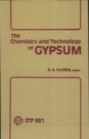 شیمی و فناوری گچ: Asymposium (ASTM ویژه انتشار فنی STP)The Chemistry and Technology of Gypsum: Asymposium (Astm Special Technical Publication Stp)