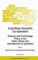 شرق و غرب علمی همکاری: علم و فناوری سیاست ایالات بالتیک و همکاری های بین المللیEast-West Scientific Co-operation: Science and Technology Policy of the Baltic States and International Co-operation