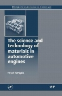 علم و فن آوری مواد در موتورهای خودروThe Science and Technology of Materials in Automotive Engines