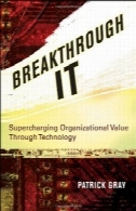دستیابی به موفقیت فناوری اطلاعات: سوپرشارژر ارزش سازمانی از طریق فناوریBreakthrough IT: Supercharging Organizational Value Through Technology