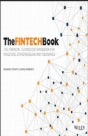 FINTECH کتاب: کتاب فن آوری مالی برای سرمایه گذاران، کارآفرینان و متفکرینThe FINTECH Book: The Financial Technology Handbook for Investors, Entrepreneurs and Visionaries