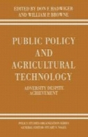 سیاست عمومی و فن آوری کشاورزی: ​​سختی با وجود موفقیتPublic Policy and Agricultural Technology: Adversity Despite Achievement