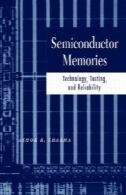 نیمه هادی خاطرات: تکنولوژی، تست، و قابلیت اطمینانSemiconductor Memories: Technology, Testing, and Reliability