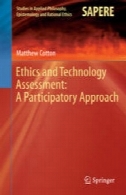 اخلاق و ارزیابی فناوری: یک رویکرد مشارکتیEthics and Technology Assessment: A Participatory Approach