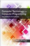 فناوری کامپیوتر و برنامه نویسی کامپیوتر: تحقیقات و استراتژی های جدیدComputer Technology and Computer Programming: New Research and Strategies