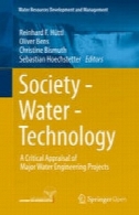 جامعه - آب - فناوری: انتقادی ارزیابی عمده پروژه های مهندسی آبSociety - Water - Technology: A Critical Appraisal of Major Water Engineering Projects