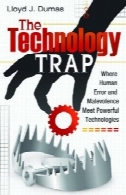 دام فناوری: از کجا خطاهای انسانی و کینهورزی دیدار فناوریهای قدرتمندThe Technology Trap: Where Human Error and Malevolence Meet Powerful Technologies