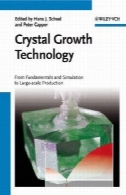 فناوری رشد بلور : از اصول و شبیه سازی به تولید در مقیاس بزرگCrystal Growth Technology: From Fundamentals and Simulation to Large-scale Production