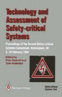 فن آوری و ارزیابی ایمنی بحرانی سیستم : مجموعه مقالات دومین سمپوزیوم سیستم ایمنی بحرانی ، بیرمنگام، UK ، 8-10 فوریه 1994Technology and Assessment of Safety-Critical Systems: Proceedings of the Second Safety-critical Systems Symposium, Birmingham, UK, 8–10 February 1994