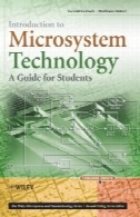 مقدمه ای بر تکنولوژی مایکروسیستمز: یک راهنمای برای دانش آموزانIntroduction to microsystem technology : a guide for students