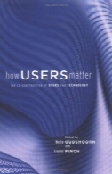چگونه کاربران ماده: همکاری ساخت و ساز از کاربران و فناوری (در داخل فناوری)How Users Matter: The Co-Construction of Users and Technology (Inside Technology)