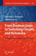 از منطق بولی به مدارات سوئیچینگ و ماشین آلات : به سوی مدرن فناوری اطلاعاتFrom Boolean Logic to Switching Circuits and Automata: Towards Modern Information Technology