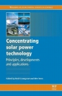 تمرکز تکنولوژی انرژی خورشیدی: اصول، تحولات و برنامه های کاربردیConcentrating solar power technology: Principles, developments and applications