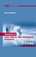اصول GNSS، اسباب ، و چند حسگر یکپارچه سیستم ناوبری ( فناوری GNSS و نرم افزار )Principles of GNSS, Inertial, and Multi-Sensor Integrated Navigation Systems (GNSS Technology and Applications)