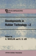 تحولات در لاستیک فناوری-2: ربرس مصنوعیDevelopments in Rubber Technology—2: Synthetic Rubbers