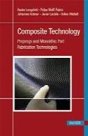 کامپوزیت تکنولوژی : پیش آغشته و فن آوری بخشی ساخت یکپارچهComposite technology : prepregs and monolithic part fabrication technologies