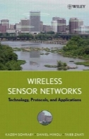 شبکه های حسگر بی سیم: فناوری، پروتکل، و برنامه های کاربردیWireless Sensor Networks: Technology, Protocols, and Applications