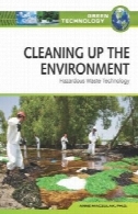 تمیز کردن محیط زیست: فناوری زباله های خطرناکCleaning Up the Environment: Hazardous Waste Technology