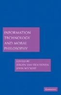 فناوری اطلاعات و فلسفه اخلاق (مطالعات کمبریج در فلسفه و سیاست عمومی)Information Technology and Moral Philosophy (Cambridge Studies in Philosophy and Public Policy)