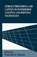 سطح پدیده ها و لاتکس در آب، پوشش و فناوری چاپSurface Phenomena and Latexes in Waterborne Coatings and Printing Technology