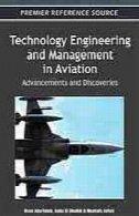 مهندسی تکنولوژی و مدیریت در حمل و نقل هوایی : پیشرفت ها و اکتشافاتTechnology engineering and management in aviation : advancements and discoveries