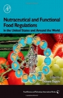 مقررات مواد غذایی Nutraceutical و کاربردی در ایالات متحده و در سراسر جهان (علوم و صنایع غذایی)Nutraceutical and Functional Food Regulations in the United States and Around the World (Food Science and Technology)