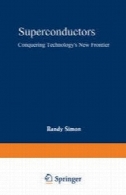 ابررساناها : فتح فناوری جدید مرزیSuperconductors: Conquering Technology’s New Frontier
