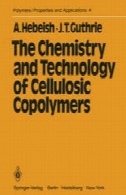 شیمی و فناوری سلولزی کوپلیمرهایThe Chemistry and Technology of Cellulosic Copolymers