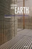 ساخت و ساز با زمین: طراحی و فن آوری از یک معماری پایدارBuilding with Earth: Design and Technology of a Sustainable Architecture