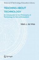 آموزش در مورد فناوری: مقدمه ای بر فلسفه تکنولوژی برای غیر فیلسوفانTeaching about Technology: An Introduction to the Philosophy of Technology for Non-philosophers