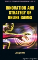 نوآوری و استراتژی از بازی های آنلاین (مدیریت فناوری)Innovation And Strategy Of Online Games (Technology Management)