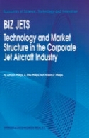 BIZ جت: تکنولوژی و ساختار بازار در صنعت شرکت هواپیمای جتBiz Jets: Technology and Market Structure in the Corporate Jet Aircraft Industry