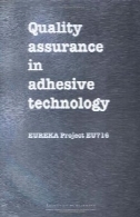 تضمین کیفیت در تکنولوژی چسب. ابراز پیروزی از اکتشاف پروژه اتحادیه اروپا 716Quality Assurance in Adhesive Technology. Eureka Project Eu 716