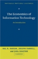 اقتصاد فناوری اطلاعات: مقدمه (Raffaele از ماتیولی سخنرانی)The Economics of Information Technology: An Introduction (Raffaele Mattioli Lectures)