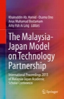 مدل مالزی و ژاپن در مشارکت فناوری: مجموعه مقالات بین المللی 2013 مالزی و ژاپن علمی کنفرانس محققThe Malaysia-Japan Model on Technology Partnership: International Proceedings 2013 of Malaysia-Japan Academic Scholar Conference